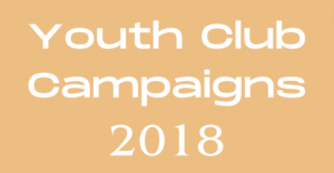 Youth Club Campaigns 2018