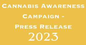 Cannabis Awareness Campaign Press Release 2023