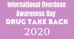 International Overdose Awareness Day Drug Take Back 2020