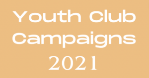 Youth Club Campaigns 2021