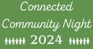 Connected Community Night 2024