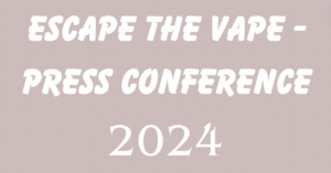 Escape the Vape – Press Conference 6/7/24